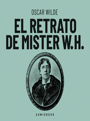 cover image of El retrato de Mister W.H. (Completo)